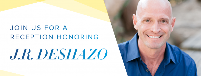 Join us for a reception honoring J.R. DeShazo