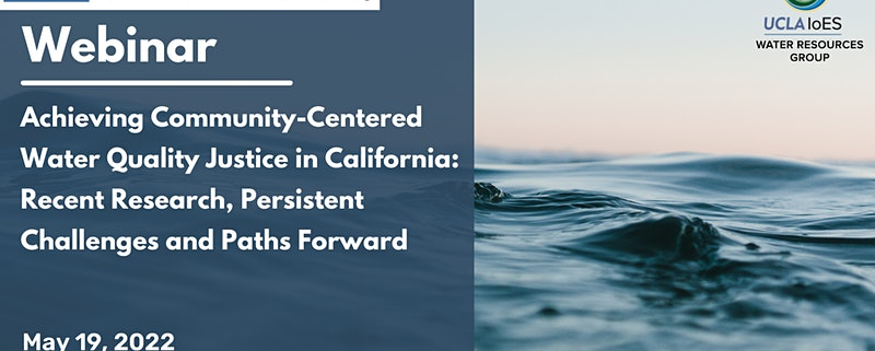 Achieving Community-Centered Water Quality Justice in California: Recent Research, Persistent Chall