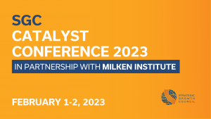 SGC Catalyst Conference 2023 in partnership with the Milken Institute