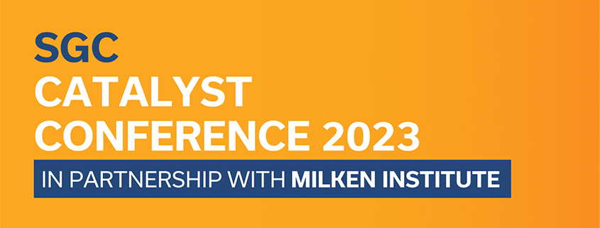 SGC Catalyst Conference 2023 in partnership with the Milken Institute