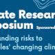 Climate Research Symposium: Understanding risks to Los Angeles' Changing Climate. Sponsored by LADWP