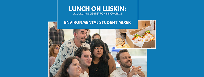 Lunch on Luskin: UCLA Luskin Center for Innovation