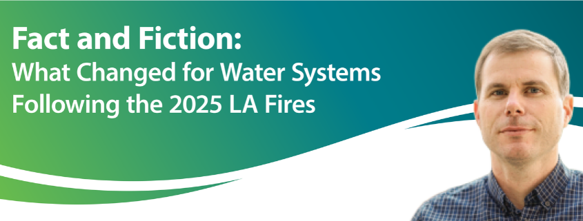 Image of seminar title: "Fact and Fiction: What Changed for Water Systems Following the 2025 LA Fires" and photo of Gregory Pierce