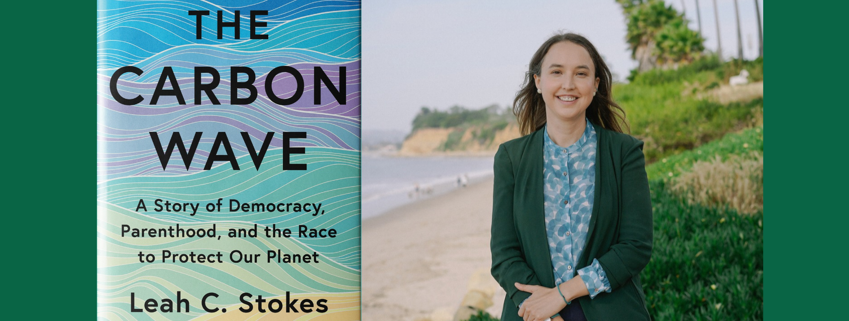 The Carbon Wave: A Story of Democracy, Parenthood, and the Race to Protect Our Planet by Leah C. Stokes